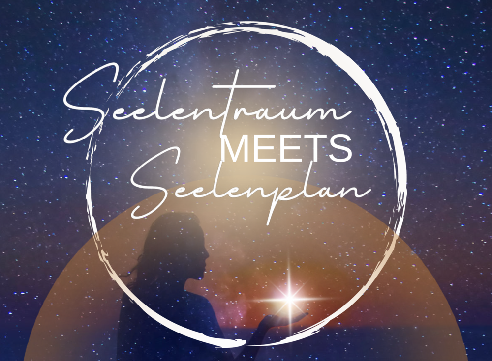 seelentraum_meets_seelenplan.png seelentraum_meets_seelenplan.png
